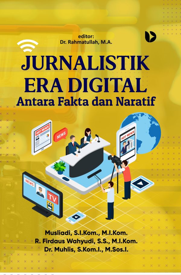 Jurnalistik Era Digital Antara Fakta dan Naratif