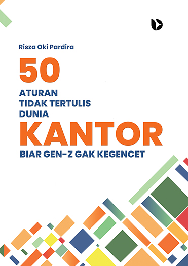 50 Aturan Tidak Tertulis Dunia Kantor Biar Gen Z Gak Kegencet