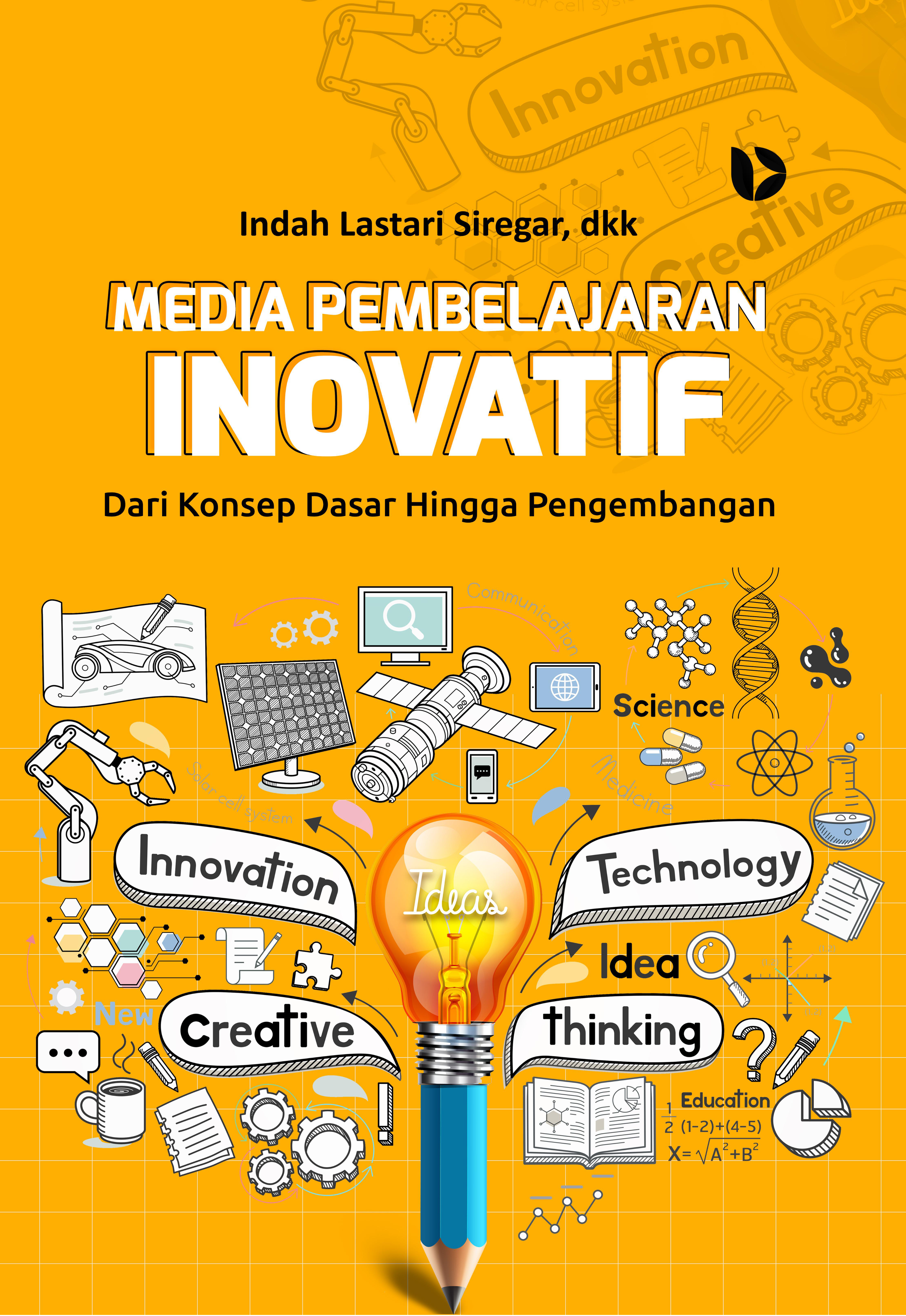 Media Pembelajaran Inovatif: Dari Konsep Dasar Hingga Pengembangan