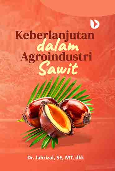 Keberlanjutan Dalam Agroindustri Sawit