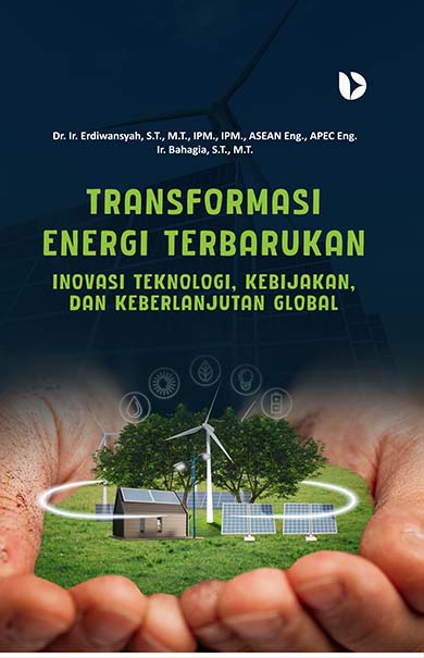 Transformasi Energi Terbarukan: Inovasi Teknologi, Kebijakan, dan Keberlanjutan Global