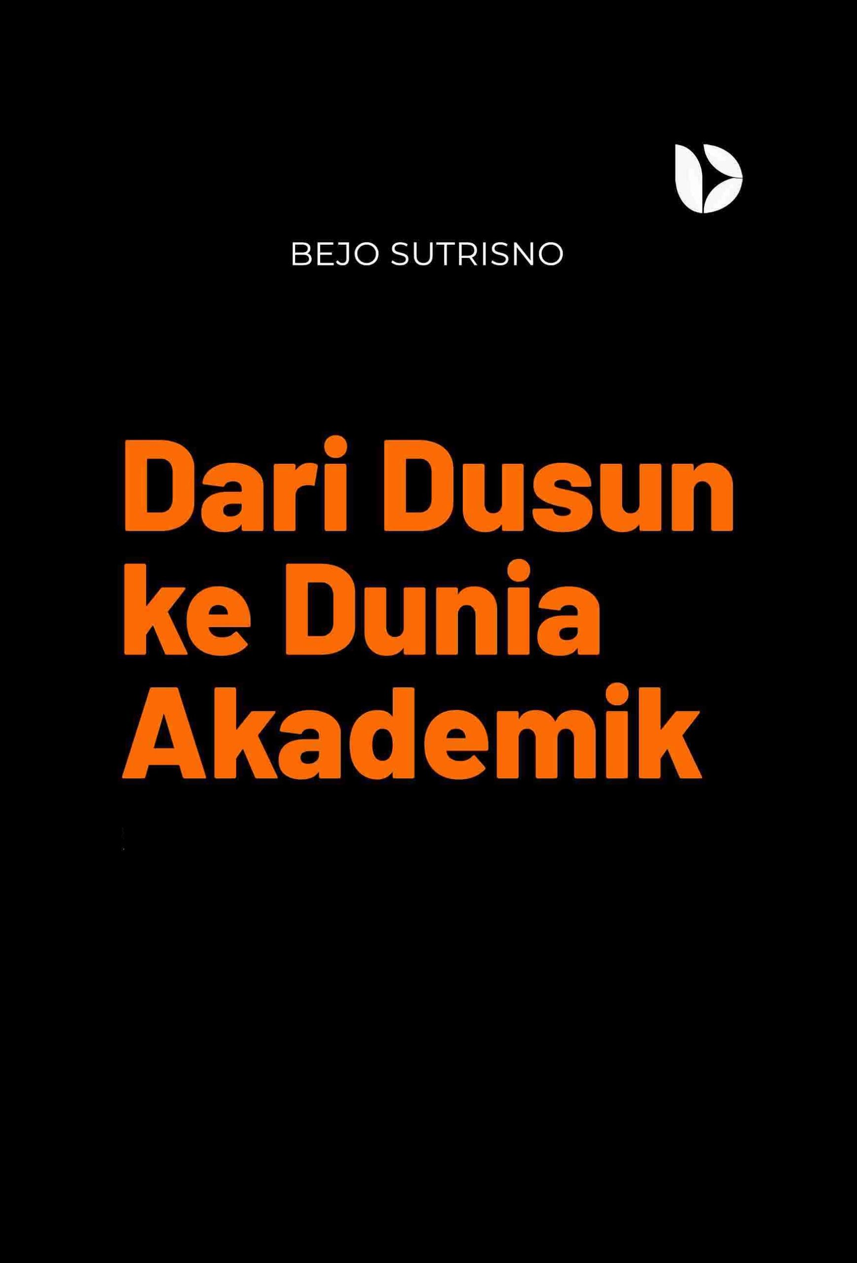 Dari Dusun Ke Dunia Akademik