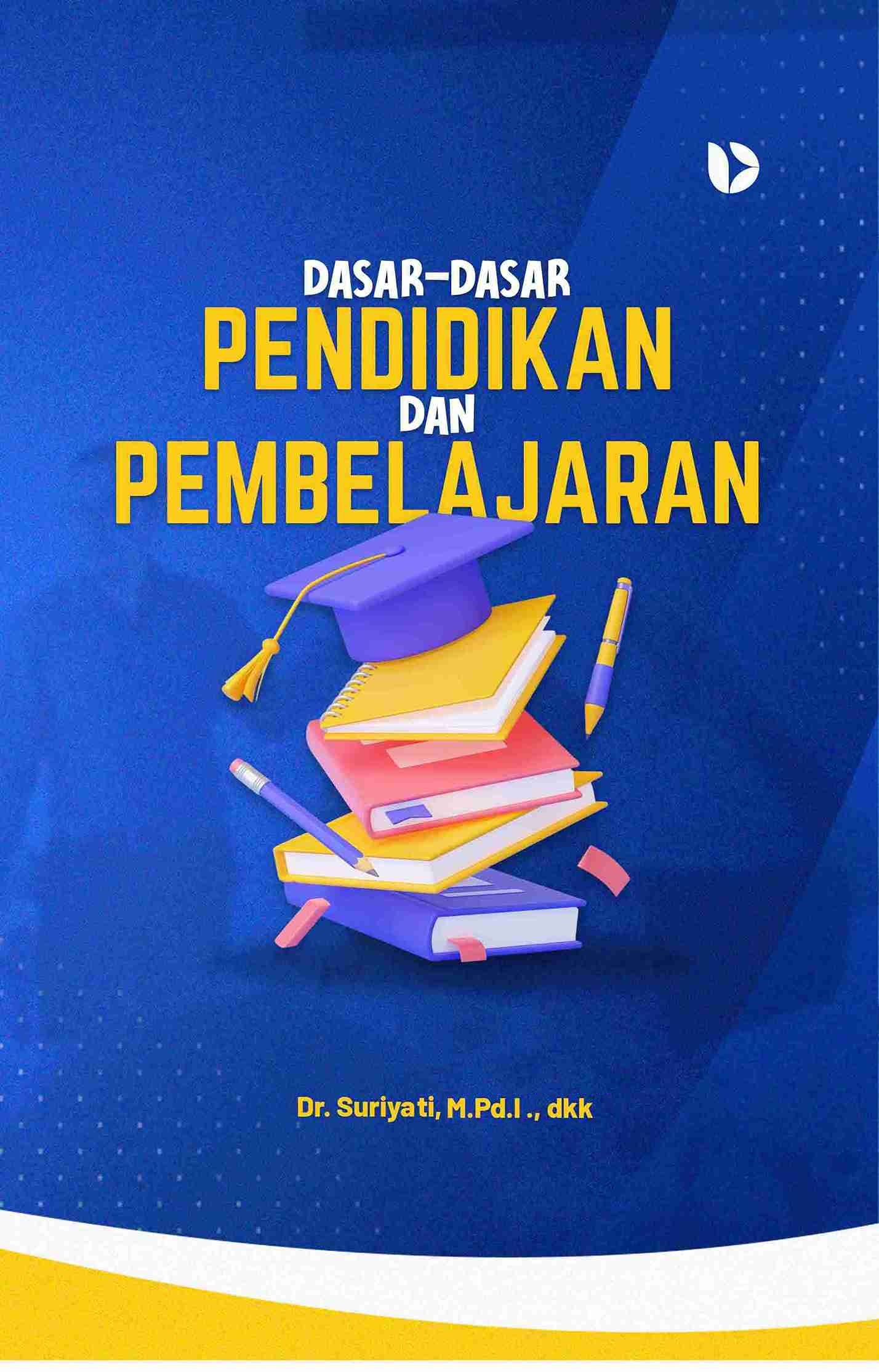 Dasar-Dasar Pendidikan dan Pembelajaran