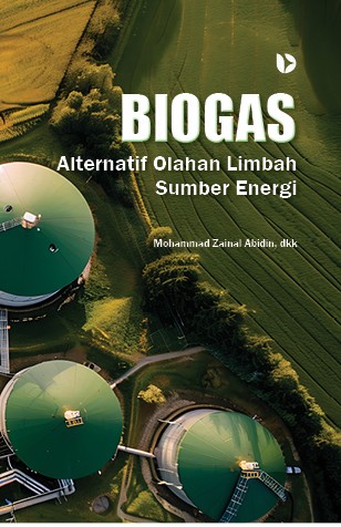 Biogas: Alternatif Olahan Limbah Sumber Energi