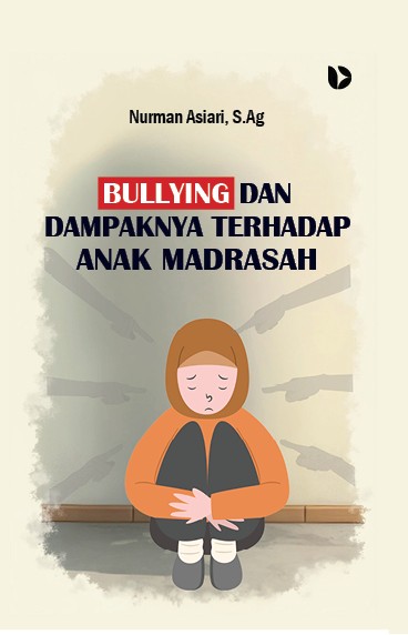 Bullying dan Dampaknya Terhadap Anak Madrasah