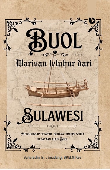 Buol Warisan Leluhur dari Sulawesi : Mengungkap Sejarah, Budaya, Tradisi Serta Kekayaaan Alam Buol