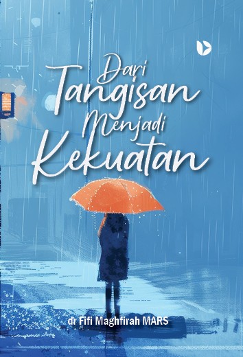 Dari Tangisan Menjadi Kekuatan