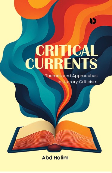 Critical Currents: Themes and Approaches in Literary Criticism