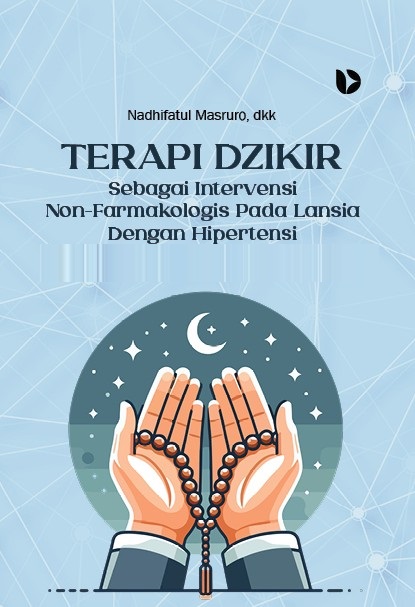 Terapi Dzikir Sebagai Intervensi Non-Farmakologis Pada Lansia Dengan Hipertensi