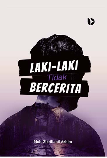 Laki-Laki Tidak Bercerita