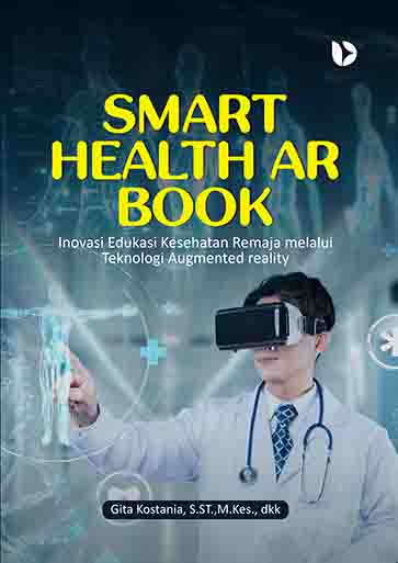 Smart Health AR Book: Inovasi Edukasi Kesehatan Remaja Melalui Teknologi Augmented Reality
