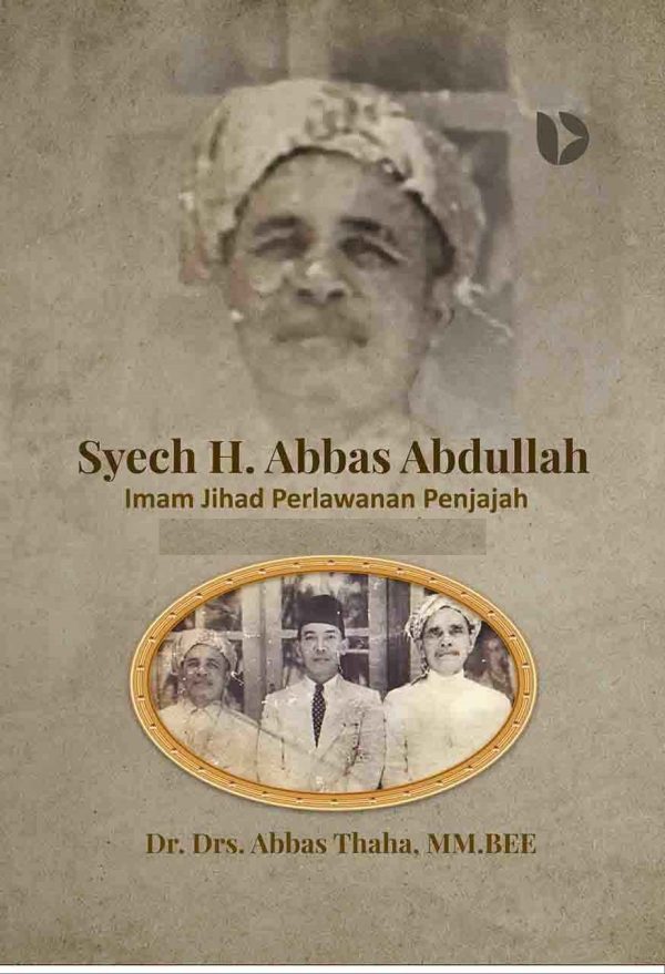 Syech H. Abbas Abdullah Imam Jihad  Perlawanan Penjajah