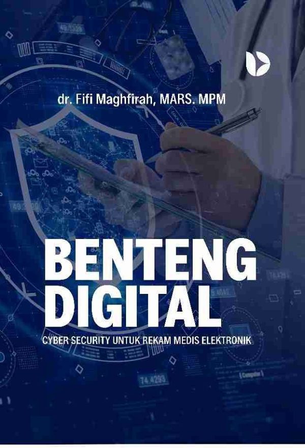 Benteng Digital: Cyber Security Untuk Rekam Medis Elektronik