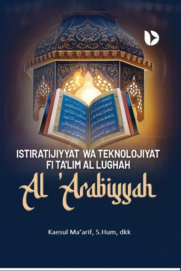 Istiratijiyyat  Wa Teknolojiyat Fi Ta’lim Al Lughah Al ‘Arabiyyah