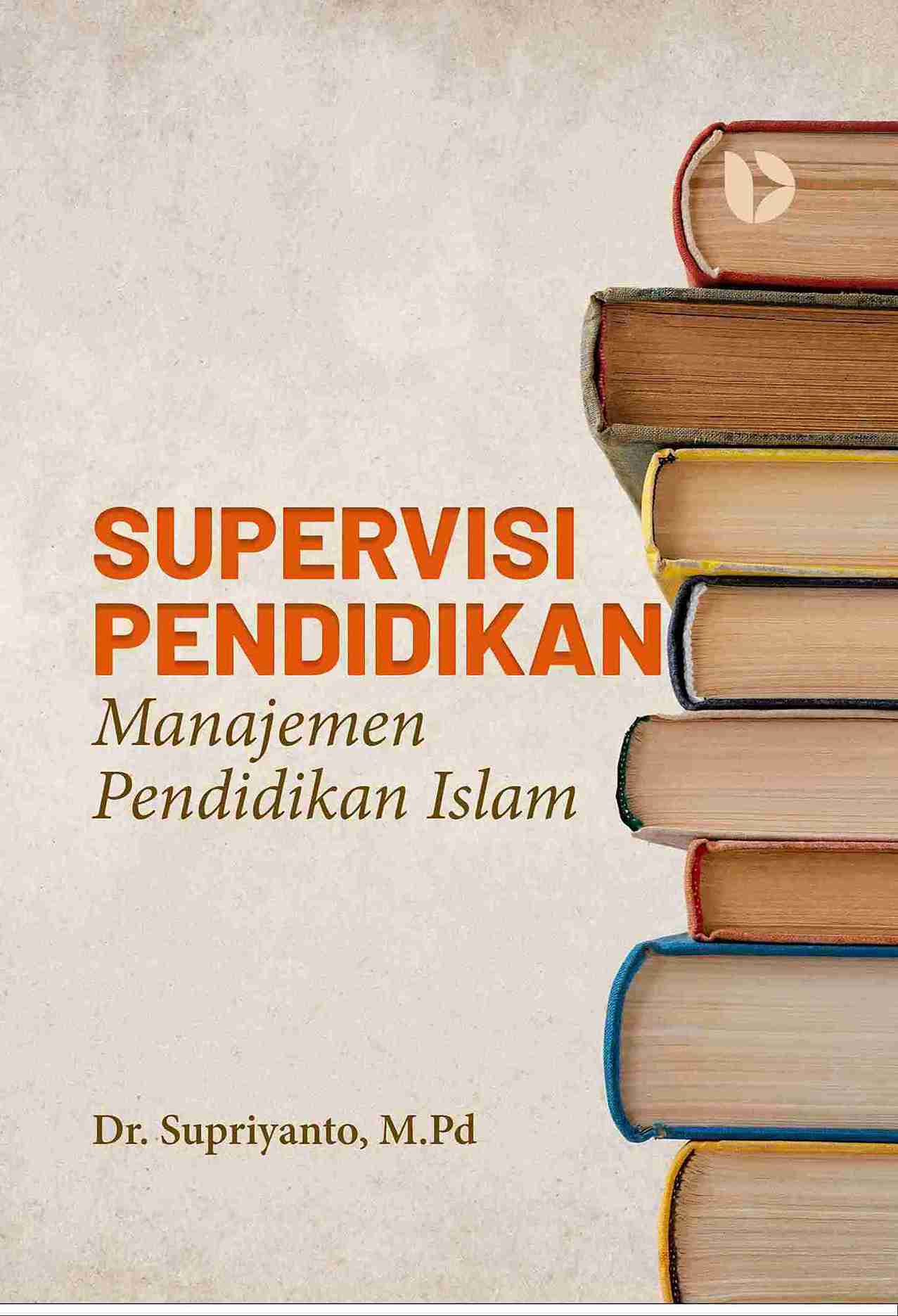 Supervisi Pendidikan : Manajemen Pendidikan Islam