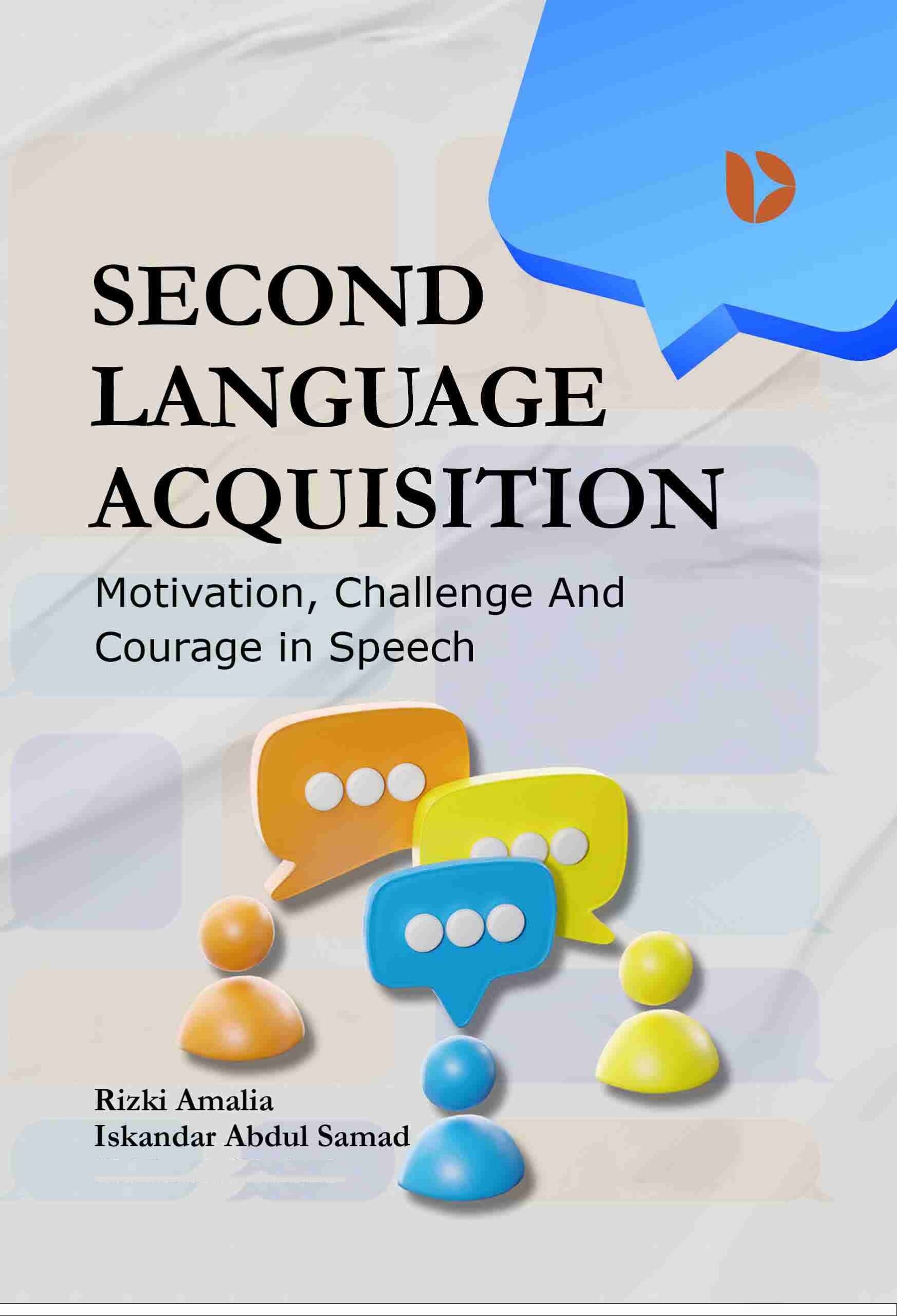 Second Language Acquisition: Motivation, Challenge And Courage in Speech