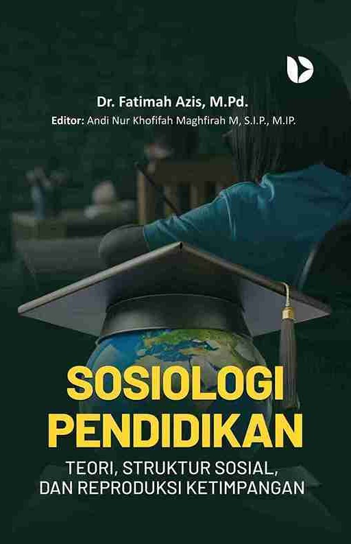 Sosiologi Pendidikan: Teori, Struktur Sosial, dan Reproduksi Ketimpangan