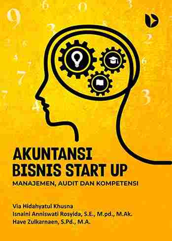 Akuntansi Bisnis Start Up: Manajemen, Audit dan Kompetensi