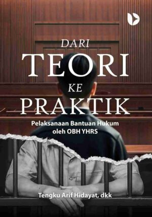 Dari Teori ke Praktik: Pelaksanaan Bantuan Hukum oleh OBH YHRS