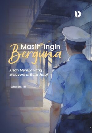 Masih Ingin Berguna: Kisah Mereka yang Melayani di Balik Jeruji