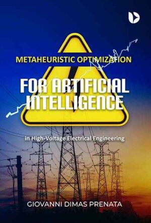 Metaheuristic Optimization for Artificial Intelligence in High-Voltage Electrical Engineering