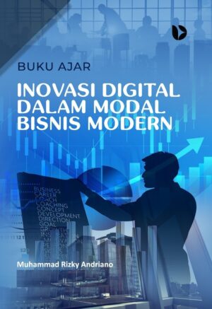 Buku Ajar Inovasi Digital dalam Modal Bisnis Modern