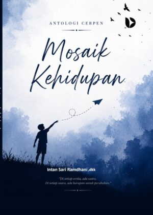 Antologi Cerpen Mosaik Kehidupan