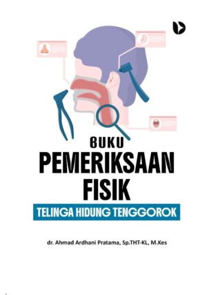 Buku Pemeriksaan Fisik Telinga Hidung Tenggorok
