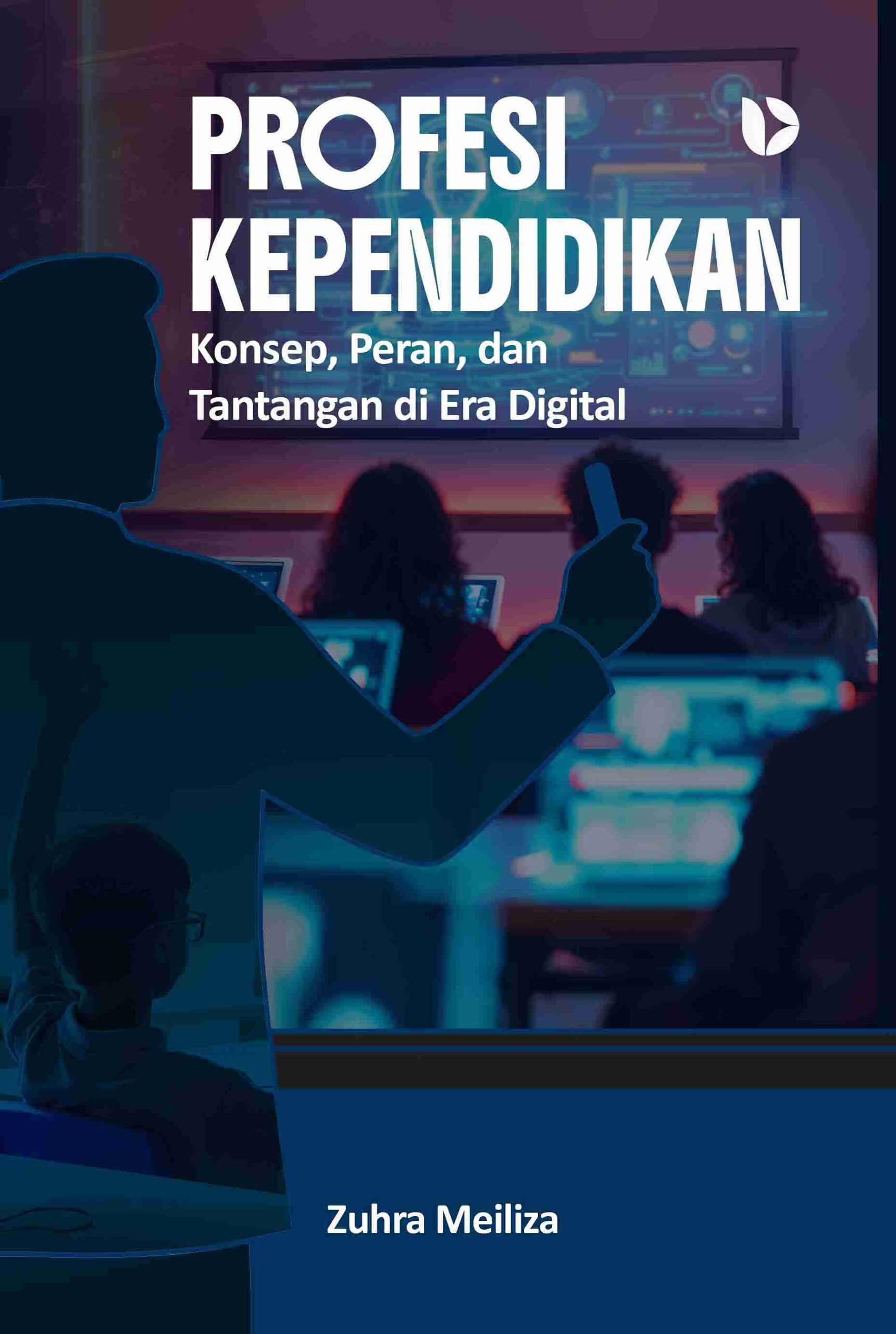 Profesi Kependidikan: Konsep, Peran, dan Tantangan di Era Digital