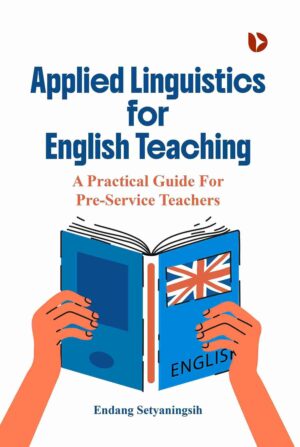 Applied Linguistics For English Teaching: A Practical Guide For Pre-Service Teachers