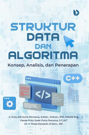 Struktur Data dan Algoritma: Konsep, Analisis, dan Penerapan