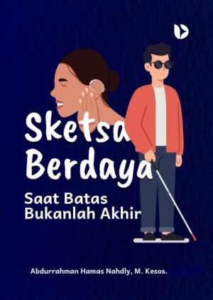 Sketsa Berdaya: Saat Batas Bukanlah Akhir