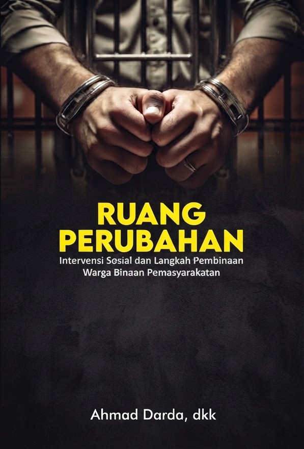 Ruang Perubahan: Intervensi Sosial dan Langkah Pembinaan Warga Binaan Pemasyarakatan
