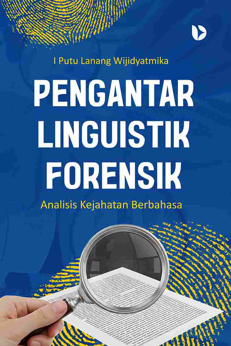 Pengantar Linguistik Forensik: Analisis Kejahatan Berbahasa