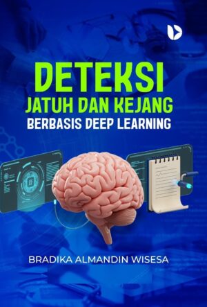 Deteksi Jatuh dan Kejang Berbasis Deep Learning