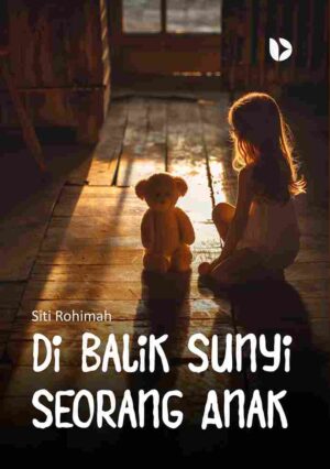 Di Balik Sunyi Seorang Anak