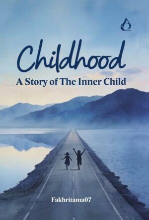 Childhood A Story of The Inner Child