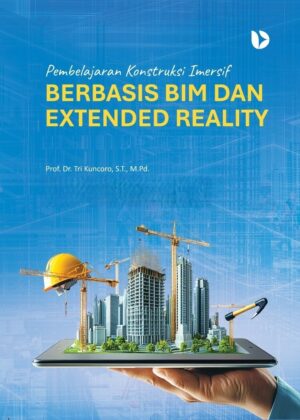 Pembelajaran Konstruksi Imersif Berbasis BIM dan Extended Reality