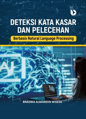 Deteksi Kata Kasar dan Pelecehan Berbasis Natural Language ProcessingDeteksi Kata Kasar dan Pelecehan Berbasis Natural Language Processing